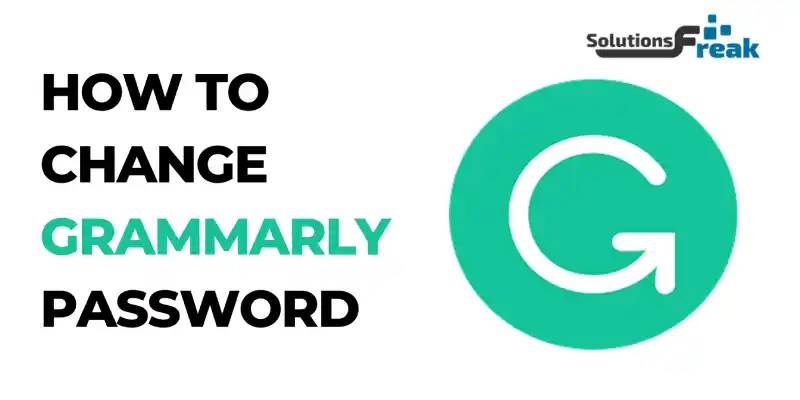 How to Change Grammarly Password